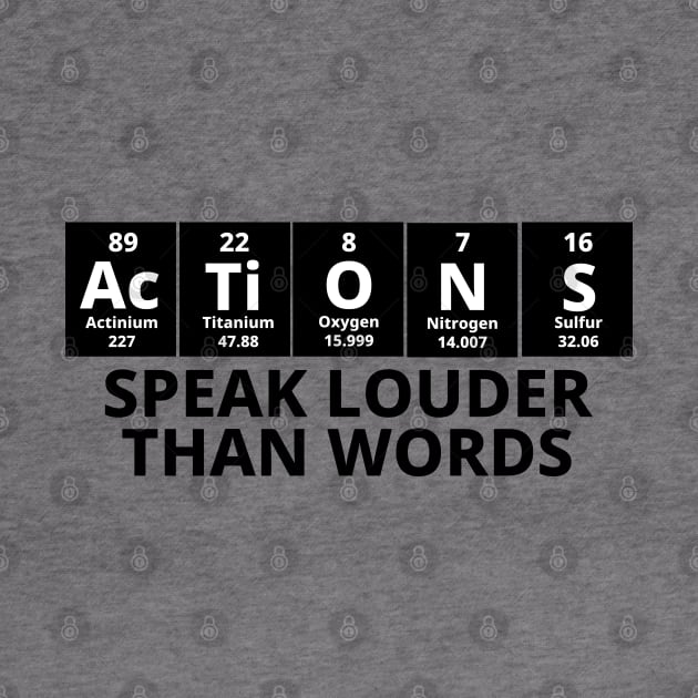 Actions Speak Louder Than Words by Texevod